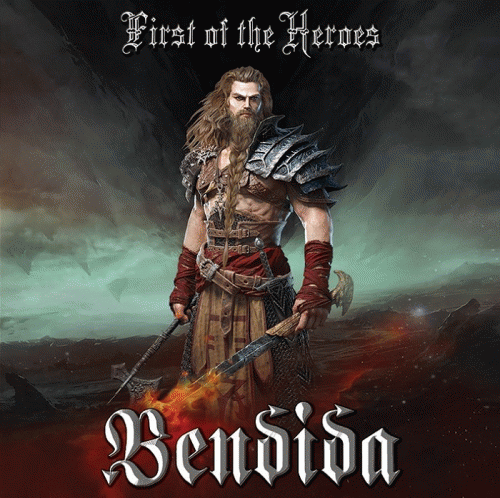 Bendida : First of the Heroes
